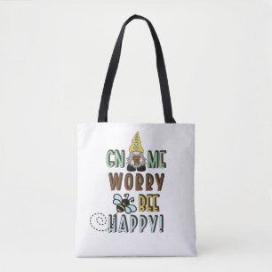 Gnome Worry Bee Happy! Tasche
