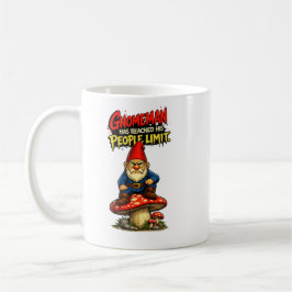Gnomeman Hat Seine Personenbegrenzung Erreicht Tas Kaffeetasse