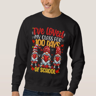 Gnomes I love my Class seit 100 Tagen Lehrer Va Sweatshirt
