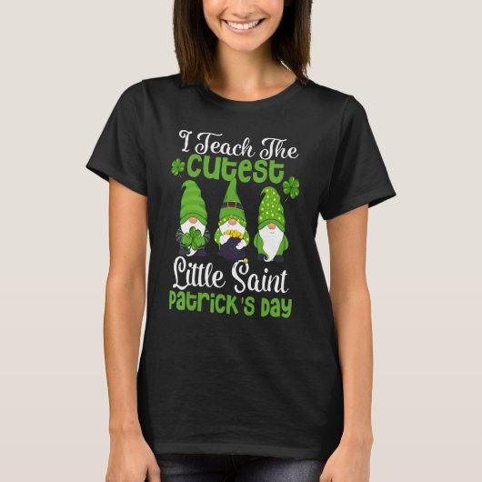 Gnomes I Teach The Cutest Little Saint Patrick's D T-Shirt (Vorderseite)