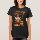 Gnomes Thanksgiving Pumpkin Is Spice of Life Women T-Shirt (Vorderseite)