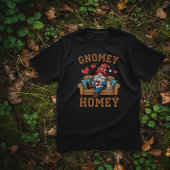 Gnomey homey gnome auf Zuhause design T-Shirt