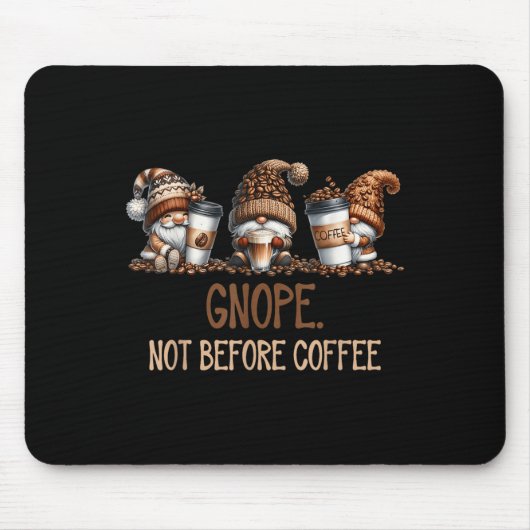 Gnope nicht vor dem Kaffee drei Gnomes Grafik Cafe Mousepad (Vorne)