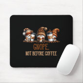 Gnope Not Before Coffee Three Gnomes Graphic Cafei Mousepad (Mit Mouse)