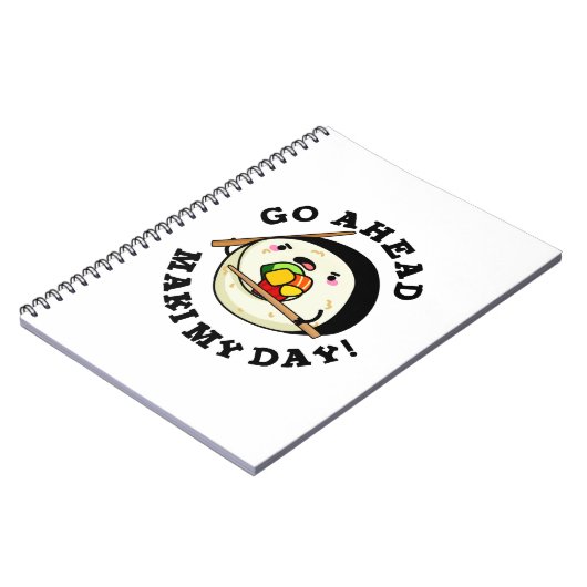 Go Ahead Maki My Day Funny Sushi Pub Notizblock (Linke Seite)