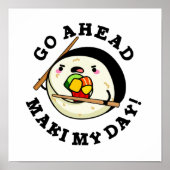 Go Ahead Maki My Day Funny Sushi PUn Poster (Vorne)