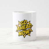 Go Ahead On Now Jumbo-Tasse (Vorderseite)