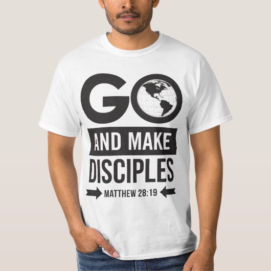 Go And Make Disciples T-Shirt (Vorderseite)