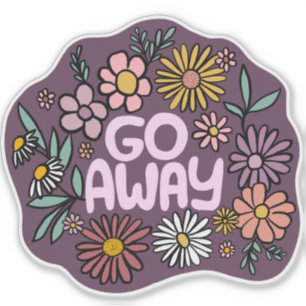 GO AWAY Funny Floral Niedlich Daisy Hand Gezeichne Aufkleber