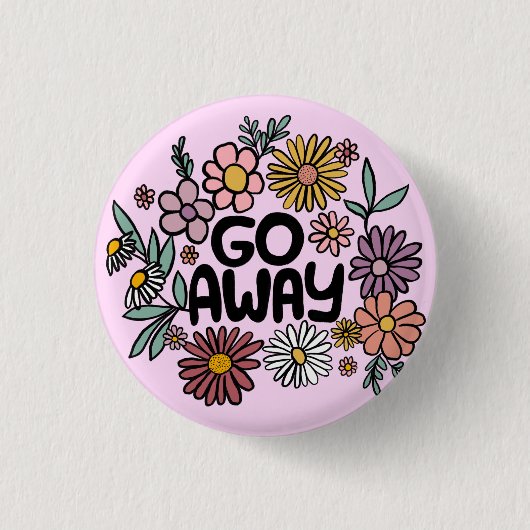 GO AWAY Funny Floral Niedlich Daisy Hand Gezeichne Button (Vorderseite)