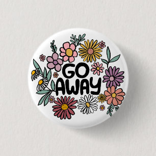 GO AWAY Funny Floral Niedlich Daisy Hand Gezeichne Button
