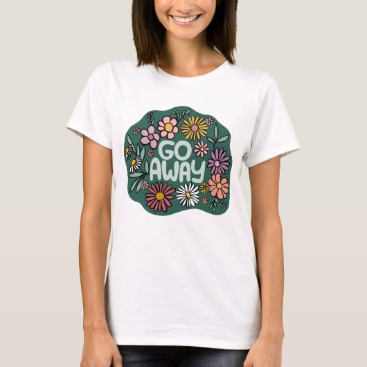 GO AWAY Funny Floral Niedlich Daisy Hand Gezeichne T-Shirt (Vorderseite)