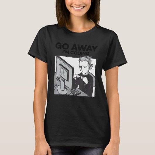 Go Away I'm Coding Programmierer Software Develope T-Shirt (Vorderseite)
