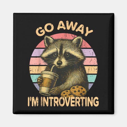 Go Away I'm Introverting Funny Raccoon Sarcastic Magnet (Vorne)