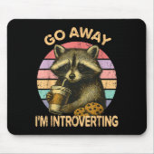 Go Away I'm Introverting Funny Raccoon Sarcastic Mousepad (Vorne)