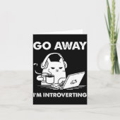 Go Away I'm Introverting Karte (Vorderseite)