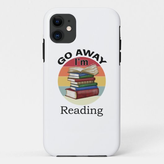 Go Away I'm Reading Funny Book Reader Bookworm Case-Mate iPhone Hülle (Rückseite)