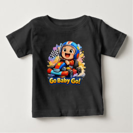 Go Baby Go Cute Racing Toddler Illustration Baby T-shirt