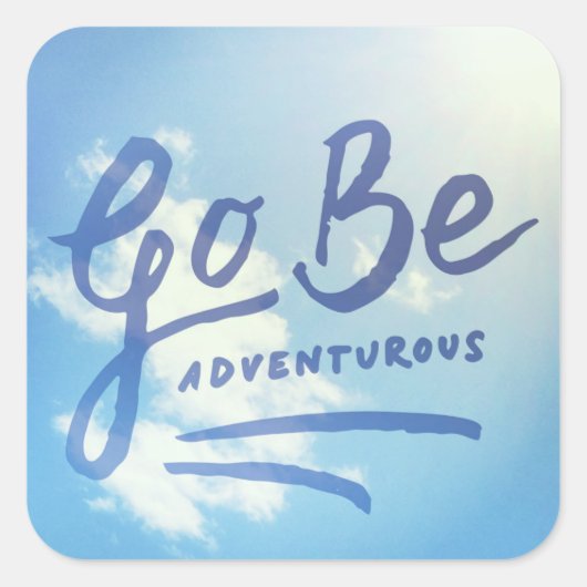 Go Be Adventurous Sky Quadratischer Aufkleber (Vorderseite)