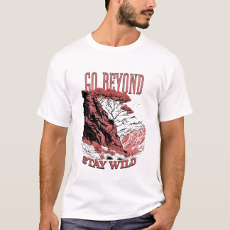 Go Beyond Bleibe Wild T - Shirt