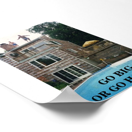 GO BIG ODER GO ZUHAUSE !! POSTER (Ecke)