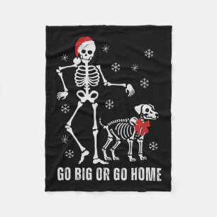 Go Big or Go Zuhause Funny Skeleton und Hund Weihn Fleecedecke