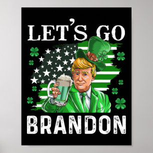 Go Brandon St Patrick's Day Trump Beer and America Poster
