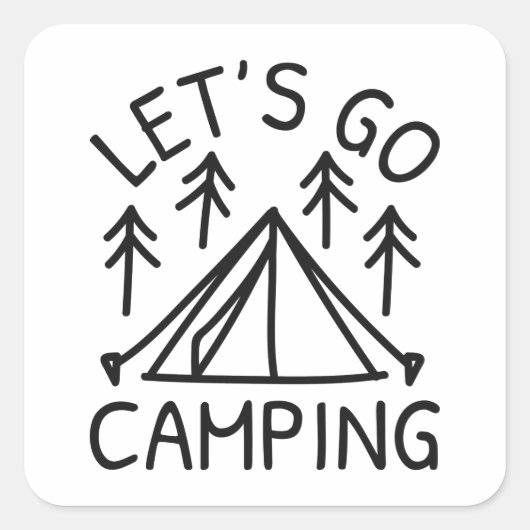Go-Camping lassend Quadratischer Aufkleber (Vorderseite)