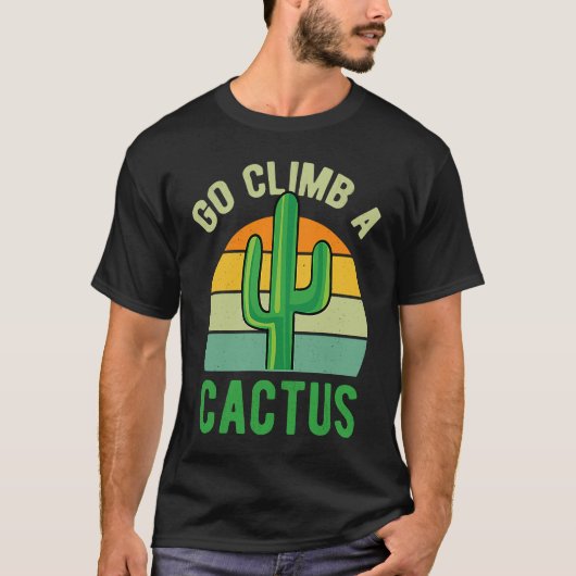 Go Climb A Cactus Succulent Plant Retro Cactus T-Shirt (Vorderseite)