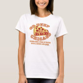 Go Deep Chicago Style Pizza T-Shirt (Vorderseite)
