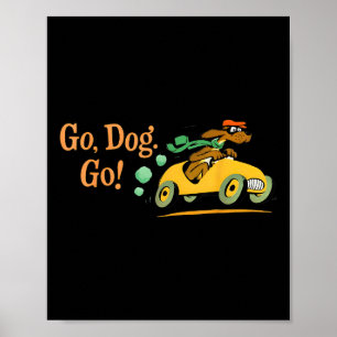 Go Dog Go Kostüm T - Shirt.png Poster