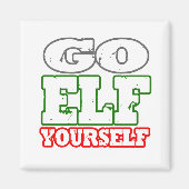 GO ELF YOURSELF -.png Magnet (Vorne)