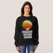Go Enjoy Paragliding And Enjoy Airgasm Paraglider Sweatshirt (Vorne ganz)