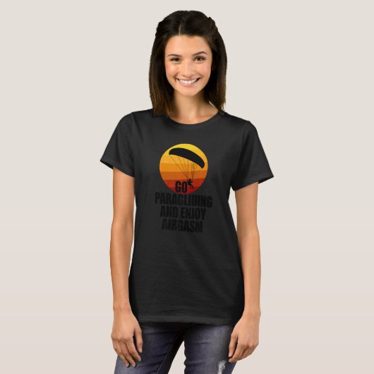 Go Enjoy Paragliding And Enjoy Airgasm Paraglider T-Shirt (Vorne ganz)