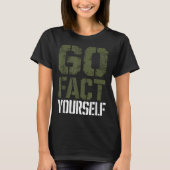 Go Fact Yourself Funny Military Stencil Tactical S T-Shirt (Vorderseite)