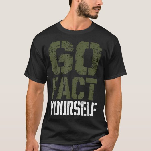 Go Fact Yourself Funny Military Stencil Tactical S T-Shirt (Vorderseite)