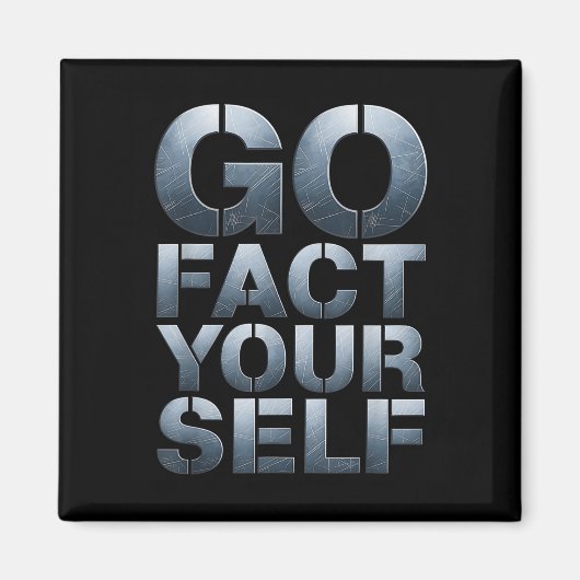 Go Fact Yourself Funny Slogan Science Steel Engine Magnet (Vorne)