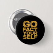 Go Fact You'self Funny Protest Slogan Sarcastic Ye Button (Vorne & Hinten)
