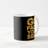 Go Fact You'self Funny Protest Slogan Sarcastic Ye Kaffeetasse (VorderseiteRechts)