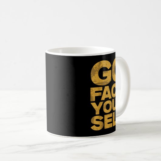 Go Fact You'self Funny Protest Slogan Sarcastic Ye Kaffeetasse (VorderseiteRechts)