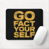 Go Fact You'self Funny Protest Slogan Sarcastic Ye Mousepad (Mit Mouse)