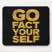 Go Fact You'self Funny Protest Slogan Sarcastic Ye Mousepad (Vorne)