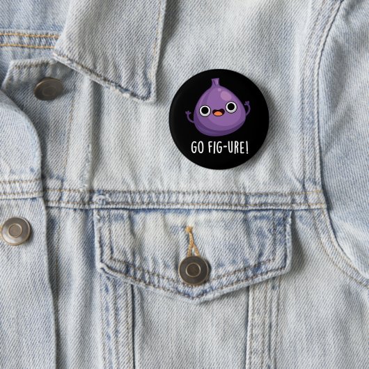 Go Fig-ure Funny Fig Fruit Pun Dark BG Button (Beispiel)