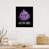 Go Fig-ure Funny Fig Fruit Pun Dark BG Poster (Küche)
