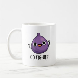 Go Fig-ure Funny Fig Fruit Pun Kaffeetasse