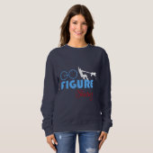 Go Figure Skaten lustig elegant Sweatshirt (Vorne ganz)