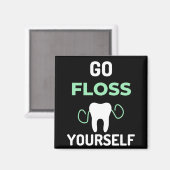 Go Floss Yourself Magnet (Vorderseite/Rückseite)