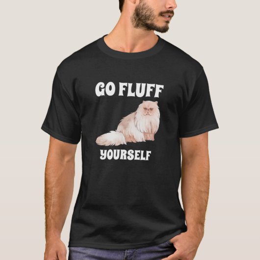 Go Fluff You self Cat T-Shirt (Vorderseite)
