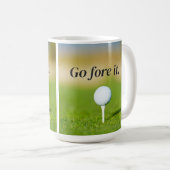 Go for It Golf Game Quote Coffee Tasse (VorderseiteRechts)