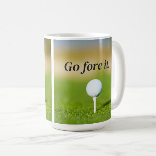 Go for It Golf Game Quote Coffee Tasse (VorderseiteRechts)